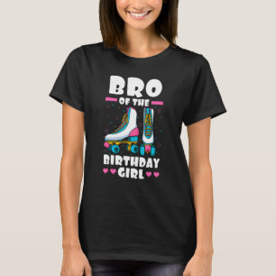 T-shirt Bro Of The Birthday Girl Roller Skates Patinage Bd