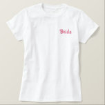 T-shirt brodé Mariées<br><div class="desc">T-shirt brodé pour mariées avec le texte cousu 'Mariée'. Texte, police et couleurs personnalisables. Parfait pour fiançailles, douche nuptiale, jour de mariage ou lune de miel. Douze couleurs de t-shirt au choix.</div>