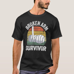T-shirt Broken Arm Survivor Recovery Broken Hand Get Well