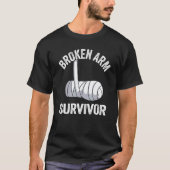 T-shirt Broken Arm Survivor Recovery Broken Hand Get Well (Devant)