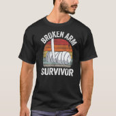 T-shirt Broken Arm Survivor Recovery Broken Hand Get Well (Devant)