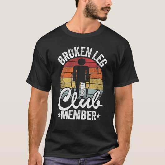 T-shirt Broken Leg Club Membre Obtenir bien Blessures Brok (Devant)