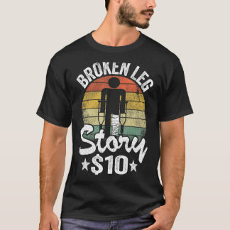 T-shirt Broken Leg Story 10 Blessures Blessures Brisées Le