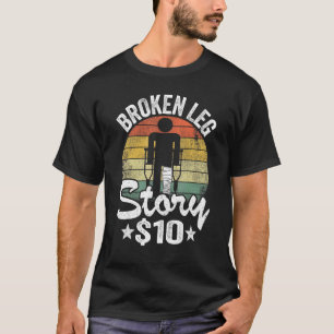 T-shirt Broken Leg Story 10 Blessures Blessures Brisées Le