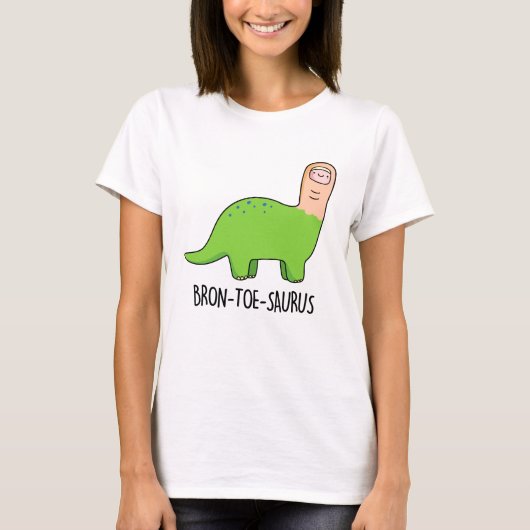 T-shirt Bron-toe-saurus Funny Dinosaur Pun (Devant)