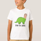 T-shirt Bron-toe-saurus Funny Dinosaur Pun (Devant)