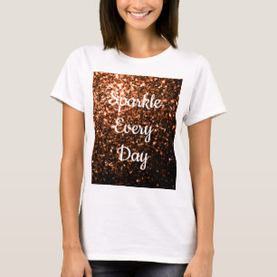 T-shirt Bronze brun étincelle tous les jours Personnaliser