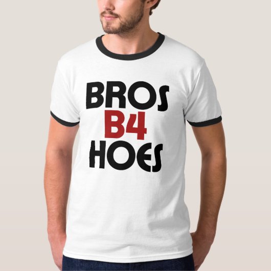 T-shirt Bros B4 Hoes (Devant)