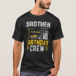 T-shirt Brother Birthday Crew<br><div class="desc">Équipe d'anniversaire Brother - Construction Anniversaire Fournitures de fête Premium_21</div>