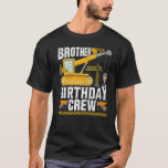 T-shirt Brother Birthday Crew<br><div class="desc">Équipe d'anniversaire Brother - Construction Anniversaire Fournitures de fête Premium_18</div>