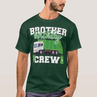 T-shirt Brother Birthday Crew Garbage Truck Family Matchin