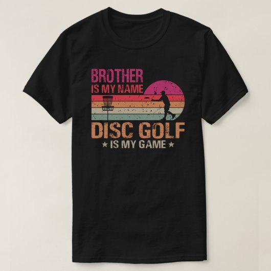 T-shirt Brother Est Mon Nom Disk Golf Est Mon Jeu (Design devant)