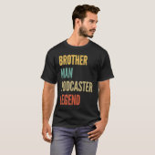 T-shirt Brother Man Podcaster Legend (Devant entier)