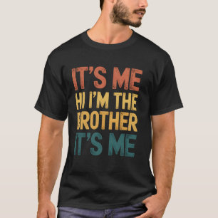 T-shirt Brother Me Funny Famille Frère Pun Brother Gag Gi