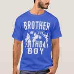 T-shirt Brother of the Birthday Boy Dirt Bike Motocross<br><div class="desc">Brother of the Birthday Boy Dirt Bike Motocross .Awesome Great Funny Souvenir Présent Correspondance Famille Couple Vêtements Vêtements pour maman,  papa,  frère,  soeur,  femme,  mari,  fils,  fille,  pops,  maman,  papa,  grand-père,  grand-mère tante uncle ses filles lui dames.</div>