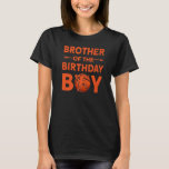 T-shirt Brother Of The Birthday Boy Family Love Celebratio<br><div class="desc">Frère De L'Anniversaire Garçon Famille Love Célébration.</div>