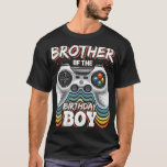 T-shirt Brother of the Birthday Boy Matching Video Jeu Bi<br><div class="desc">Brother of the Birthday Boy Matching Video Game Birthday _2 .gaming,  gamer,  jeu vidéo,  console,  jeux vidéo,  contrôleur,  amusant,  jeu,  gamepad,  nerd,  jeu,  vidéo,  ordinateur,  esports,  jeux,  joueur,  console de jeu vidéo,  magnétoscope,  arcade,  jeu sur,  gamers,  geek</div>