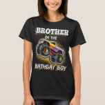 T-shirt Brother of the Birthday Boy Monster Truck Birthday<br><div class="desc">Brother of the Birthday Boy Monster Truck Anniversaire Cadeau</div>