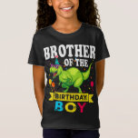T-Shirt Brother of the Birthday Boy T-Rex<br><div class="desc">Frère de l'Anniversaire Garçon T-Rex RAWR Dinosaur Enfant d'anniversaire</div>