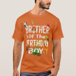 T-shirt Brother Of The Birthday Boy Zoo Thème Animal Party<br><div class="desc">Brother Of The Birthday Boy Zoo Theme Animal Party.</div>
