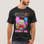 T-shirt Brother Of The Birthday Girl Candyland Candy Birth<br><div class="desc">Frère De L'Anniversaire Fille Candyland Candy fête d'anniversaire.</div>