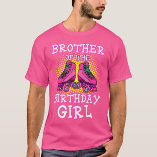 T-shirt Brother Of The Birthday Girl Roller Skates Bday Sk