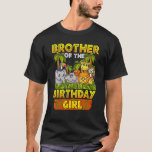 T-shirt Brother Of The Birthday Girl Safari Zoo Wild Anima<br><div class="desc">Frère De L'Anniversaire Fille Safari Zoo Animale Sauvage Fête</div>