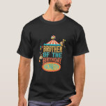 T-shirt Brother Of The Birthday Ringmaster Kids Circus<br><div class="desc">Frère De L'Anniversaire Ringmaster Kids Circus Party B Day</div>