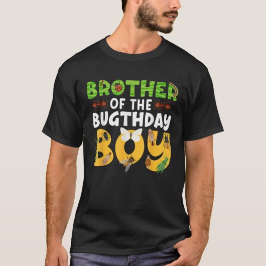 T-shirt Brother of the Bugthday Boy Bug thème Anniversaire (Devant)