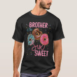 T-shirt Brother Of The Sweet Six 6th Donut Birthday Party<br><div class="desc">Brother Of The Sweet Six 6th Donut Birthday Party Theme Girl.</div>