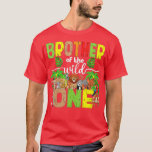 T-shirt Brother of the Wild One Zoo Birthday Safari Jungle<br><div class="desc">Brother of the Wild One Zoo Anniversaire Safari Jungle Animal 4.</div>