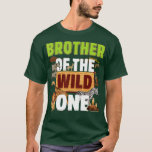 T-shirt Brother of the Wild One Zoo Birthday Safari Jungle<br><div class="desc">Brother of the Wild One Zoo Anniversaire Safari Jungle Animal 1.</div>