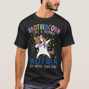 T-shirt brothercorn Like A brother Only Awesome Dabbing Un