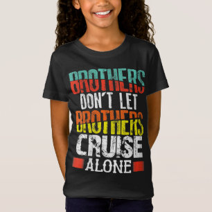 T-Shirt Brothers Don't Let