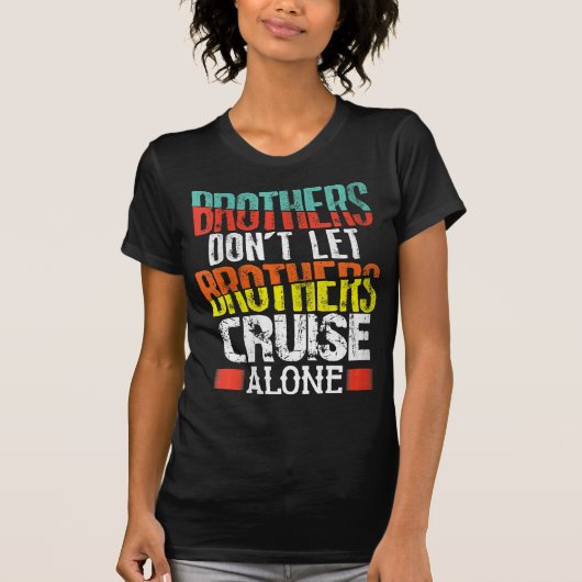 T-shirt Brothers Don't Let (Devant)