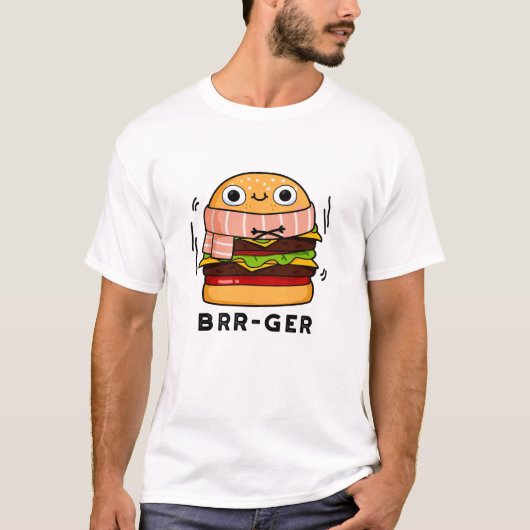 T-shirt Brr-ger Funny Congélation Burger Pun (Devant)