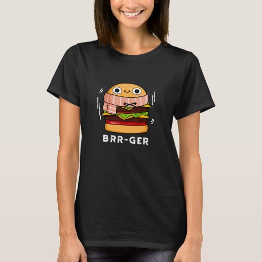 T-shirt Brr-ger Funny congeler Burger Pun Dark BG (Devant)