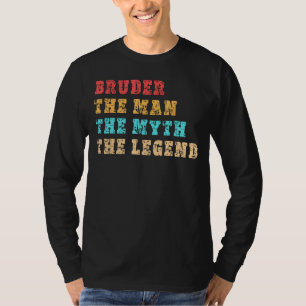 T-shirt BRUDER, The Man, The Myth, The Legend, Tee for Bro