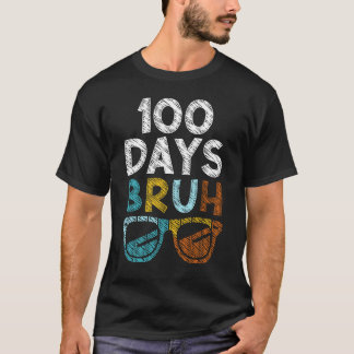T-shirt Bruh 100 Jours D'École 100E Jour D'École