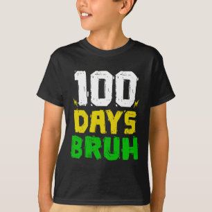 T-shirt Bruh 100 jours d'école 100e jour d'école Sungle