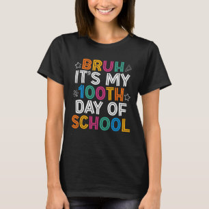 T-shirt Bruh 100 jours d'école Enfants 100ème jour d'école