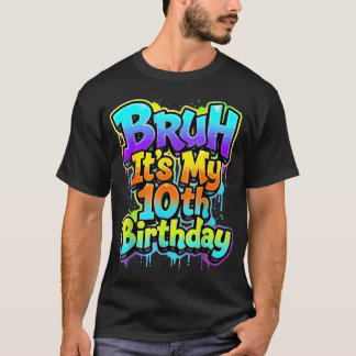 T-shirt Bruh 10 Ans Double Chiffres 10ème