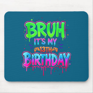 T-shirt Bruh 13e verjaardag Gamer Drip Muismat