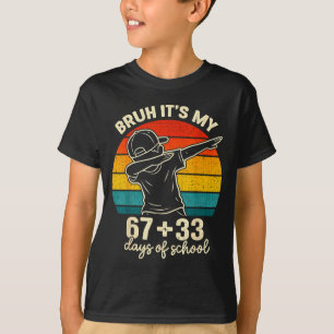 T-shirt Bruh 67 33 jours d'école les garçons 100ème jour 6