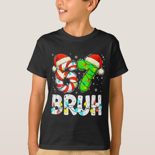 T-shirt Bruh 67 Christmas Six Seven 6 7 Meme Funny Boy Gir (Devant)