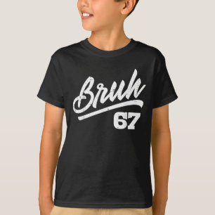 T-shirt Bruh 67 Mème Costume Drôle Numéro 6 7 Enfants Jeun
