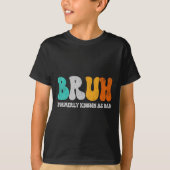 T-shirt Bruh Anciennement Connu Comme Papa Dada New Daddy  (Devant)