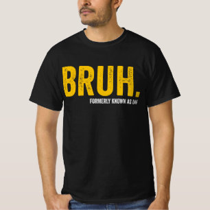 T-shirt BRUH Anciennement Connu Sous Le Nom De Papa Retro 