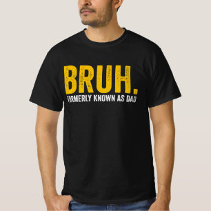 T-shirt BRUH Anciennement Connu Sous Le Nom De Papa Retro