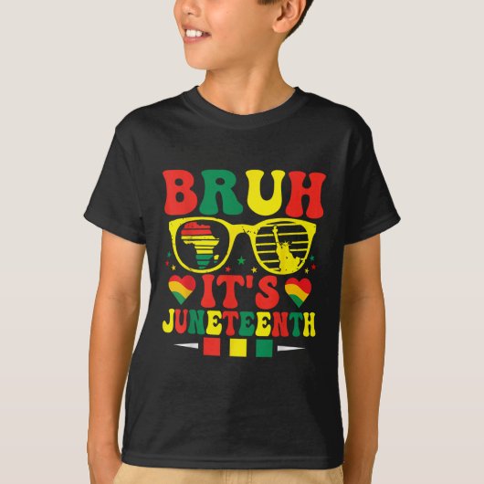 T-shirt Bruh C'est Juneteenth Des Femmes Célèbrent La Libe (Devant)